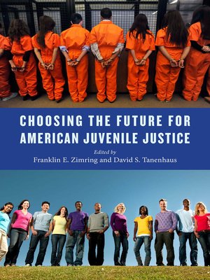 cover image of Choosing the Future for American Juvenile Justice